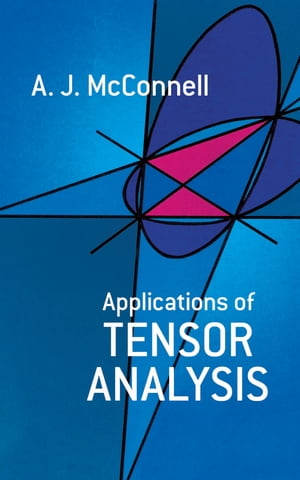 ＜p＞This standard work applies tensorial methods to subjects within the realm of advanced college mathematics. In its four main divisions, it explains the fundamental ideas and the notation of tensor theory; covers the geometrical treatment of tensor algebra; introduces the theory of the differentiation of tensors; and applies mathematics to dynamics, electricity, elasticity, and hydrodynamics.＜br /＞ Partial contents: algebraic preliminaries (notation, definitions, determinants, tensor analysis); algebraic geometry (rectilinear coordinates, the plane, the straight line, the quadric cone and the conic, systems of cones and conics, central quadrics, the general quadric, affine transformations); differential geometry (curvilinear coordinates, covariant differentiation, curves in a space, intrinsic geometry of a surface, fundamental formulae of a surface, curves on a surface); applied mathematics (dynamics of a particles, dynamics of rigid bodies, electricity and magnetism, mechanics of continuous media, special theory of relativity).＜/p＞画面が切り替わりますので、しばらくお待ち下さい。 ※ご購入は、楽天kobo商品ページからお願いします。※切り替わらない場合は、こちら をクリックして下さい。 ※このページからは注文できません。