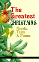 ŷKoboŻҽҥȥ㤨The Greatest Christmas Novels, Tales & Poems (Illustrated 200+ Titles in One Volume: A Christmas Carol, The Gift of the Magi, The Twelve Days of Christmas, The Blue Bird, Little Women, The Wonderful Life, The Old Woman Who Lived in a ShŻҽҡۡפβǤʤ300ߤˤʤޤ