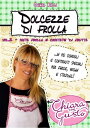 Dolcezze di frolla - Volume 2 - Pasta frolla e crostate di frutta【電子書籍】[ Chiara ...