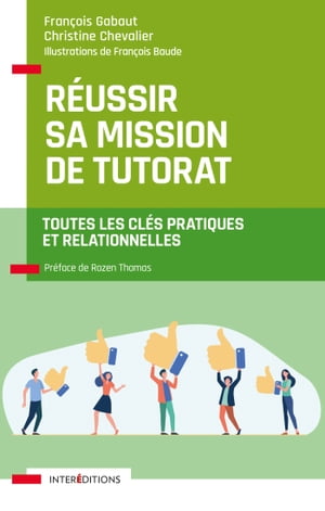 ＜p＞Les missions de tutorat sont de plus en plus nombreuses en entreprise. Ce guide offre les cl?s pour mener ? bien ce t...