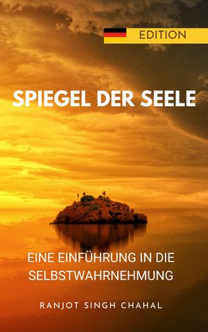 ŷKoboŻҽҥȥ㤨Spiegel der Seele: Eine Einf?hrung in die SelbstwahrnehmungŻҽҡ[ Ranjot Singh Chahal ]פβǤʤ133ߤˤʤޤ