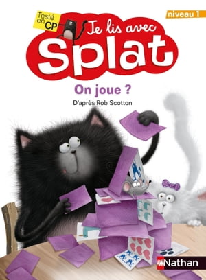 On joue - Je lis avec Splat - CP Niveau 1 - Dès 6 ans