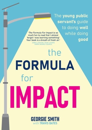 ŷKoboŻҽҥȥ㤨The Formula for Impact The young public servant's guide to doing well while doing goodŻҽҡ[ Georgie Smith ]פβǤʤ1,936ߤˤʤޤ