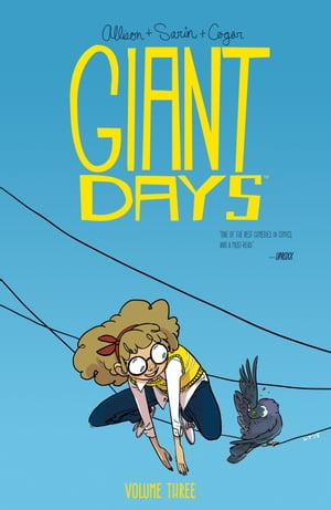 Giant Days Vol. 3【電子書籍】[ John Allison ]