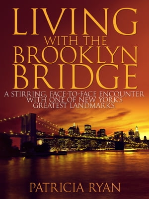 Living with the Brooklyn Bridge