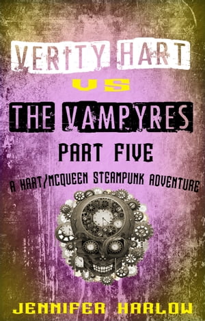 Verity Hart Vs The Vampyres: Part Five【電子