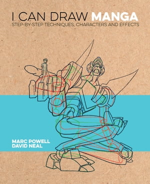 ŷKoboŻҽҥȥ㤨I Can Draw Manga Step by step techniques, characters and effectsŻҽҡ[ Marc Powell ]פβǤʤ299ߤˤʤޤ