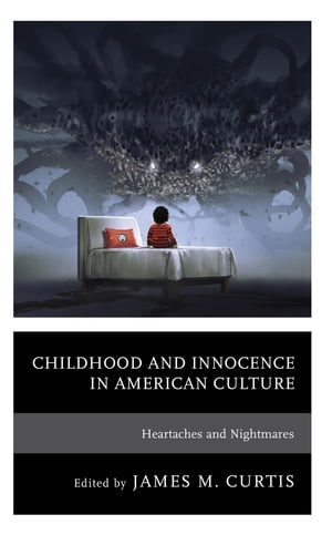 Childhood and Innocence in American Culture