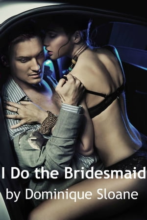 I Do the Bridesmaid