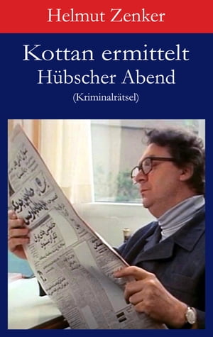 Kottan ermittelt: H?bscher Abend Kriminalr?tselŻҽҡ[ Helmut Zenker ]