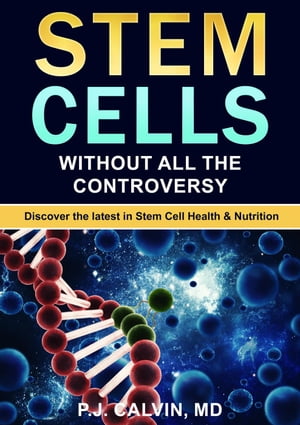 Stem Cells: Without all the Controversy