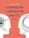 An Introduction to Conversation Analysis【電子書籍】[ Dr. Anthony J. Liddicoat ]