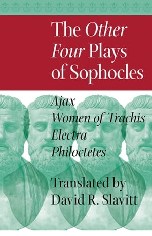 The Other Four Plays of Sophocles