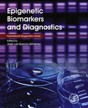 Epigenetic Biomarkers and Diagnostics