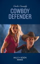 Cowboy Defender (Mills Boon Heroes) (Cowboys of Holiday Ranch, Book 9)【電子書籍】 Carla Cassidy