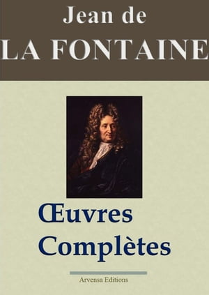 Jean de La Fontaine : Oeuvres complètes