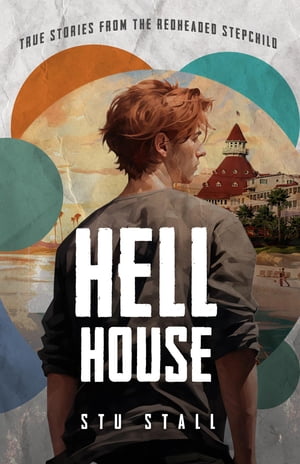 HELL HOUSE True Stories From The Redheaded Step-Child