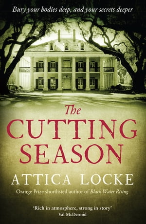 The Cutting Season【電子書籍】 Attica Locke