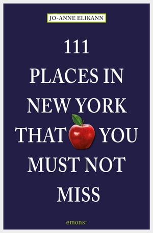 111 Places in New York that you must not miss