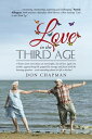 Love in the Third Age A Bitter Sweet Story About an Overweight, Out-Of-Love, Aged Care Worker, Approaching 60, Gripped by Revenge and Faced with the Burning Question to Do Something About His Life or Decline 【電子書籍】 Don Champman