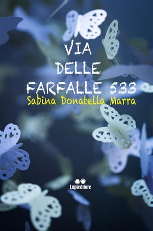 Via delle Farfalle, 533