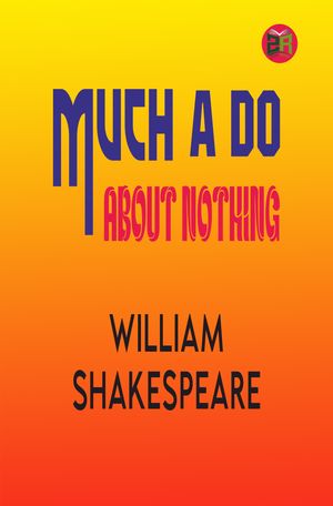 ŷKoboŻҽҥȥ㤨Much A do about NothingŻҽҡ[ William Shakespeare ]פβǤʤ158ߤˤʤޤ