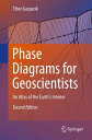 Phase Diagrams for Geoscientists An Atlas of the Earth 039 s Interior【電子書籍】 Tibor Gasparik