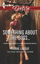 Something about the Boss...【電子書籍】 Yvonne Lindsay