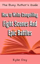 How to Write Compelling Fight ...