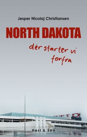 NORTH DAKOTA d?r starter vi forfra【電子書