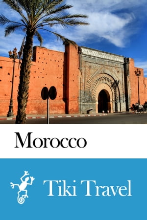 Morocco Travel Guide - Tiki Travel