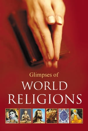 ŷKoboŻҽҥȥ㤨Glimpses of World ReligionsŻҽҡ[ Jaico Publishing House ]פβǤʤ359ߤˤʤޤ