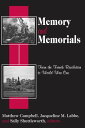 Memory and Memorials From the French Revolution to World War One【電子書籍】[ Jr. Shap...