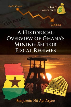 A Historical Overview Of Ghana’s Mining Sector
