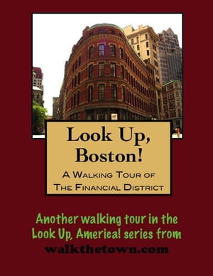 A Walking Tour of the Boston's Financial Distric