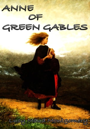 ANNE OF GREEN GABLES