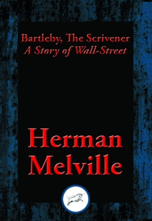 Bartleby, The Scrivener A Story of Wall-StreetŻҽҡ[ Herman Melville ]