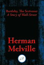 ŷKoboŻҽҥȥ㤨Bartleby, The Scrivener A Story of Wall-StreetŻҽҡ[ Herman Melville ]פβǤʤ55ߤˤʤޤ