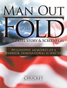 Man out of the Fold @ True-Life Story & Screenplay Philosophy, Memoires of a Warrior, Innovational Scientist