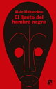 El llanto del hombre negro【電子書籍】 Alain Mabanckou