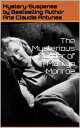 Mysterious Murder of Marilyn Monroe【電子書籍】 Ana Claudia Antunes