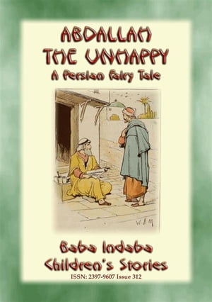 ABDALLAH THE UNHAPPY - An Arabic Fairy Tale Baba