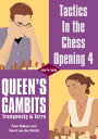 Tactics In the chess Opening 4 Queen 039 s Gambits, Trompowsky Torre【電子書籍】 Geert van der Stricht