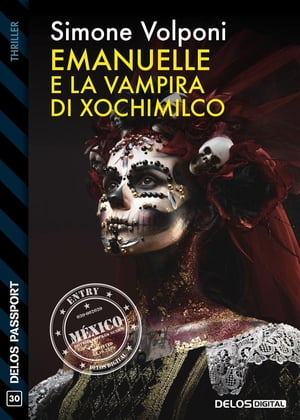 Emanuelle e la vampira di Xochimilco【電子書籍】 Simone Volponi
