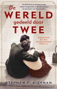 De wereld gedeeld door twee【電子書籍】[ Stephen Kiernan ]