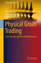 Physical Grain Trading Core Concepts and Real-World Scenarios【電子書籍】[ Chris DeLon...