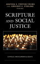 Scripture and Social Justice Catholic and Ecumenical Essays【電子書籍】[ Gina Hens-Piazza ]