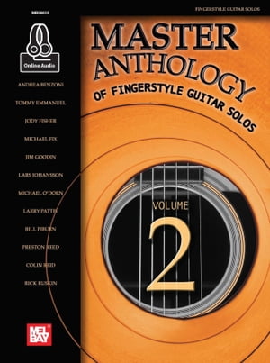 Master Anthology of Fingerstyle Guitar Solos, Volume 2【電子書籍】[ Stephen Rekas ]