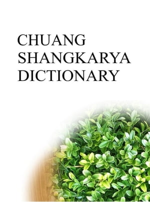 CHUANG SHANGKARYA DICTIONARY