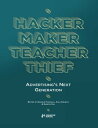 Hacker, Maker, Teacher, Thief: Advertising 039 s Next Generation【電子書籍】 Creative Social